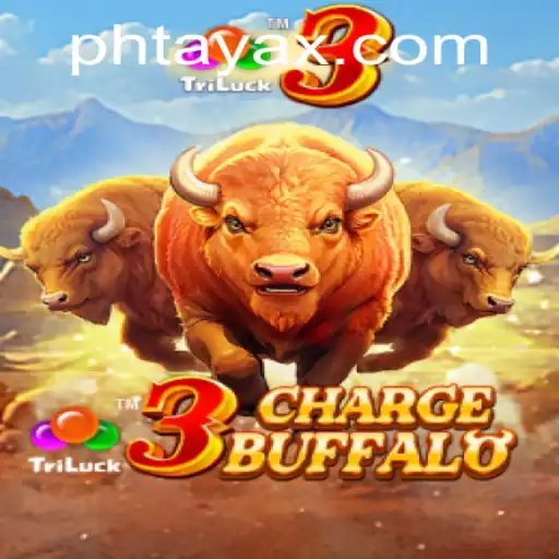 Exploring the Exciting World of 3ChargeBuffalo and the Key Strategy of PHTaya