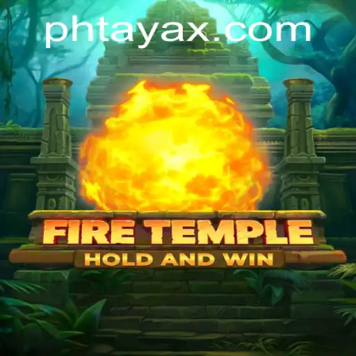 Discovering FireTemple: An Epic Adventure with PHTaya