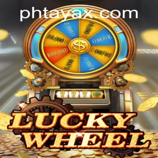 Unlock the Excitement with LuckyWheel and PHTaya