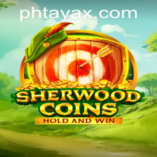SherwoodCoins: Dive into the Enchanting World of PHTaya