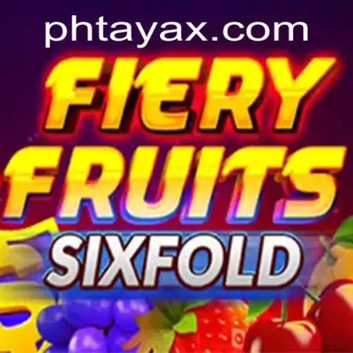 FieryFruitsSixFold: A Burst of PHTaya Excitement in Gaming