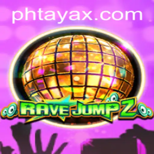 RaveJump2: Exploring the Next Level of Gaming Innovation with PHTaya