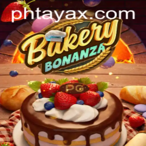BakeryBonanza: The Sweet Sensation with a Twist of PHTaya