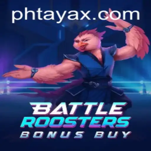 BattleRoostersBonusBuy: A Fresh Spin on Gaming with a Touch of PHTaya