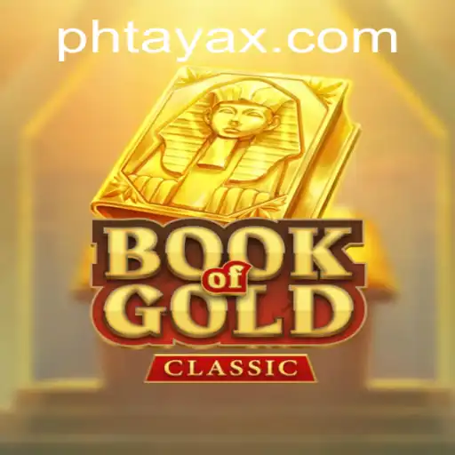 Discover the Enchanting World of BookOfGoldClassic with PHTaya
