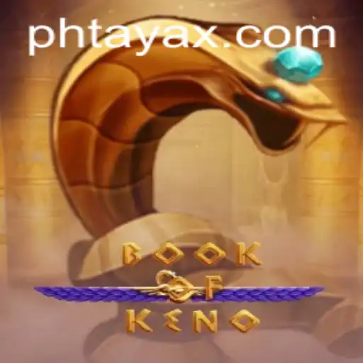 Discover the Thrilling World of BookOfKeno with PHTaya