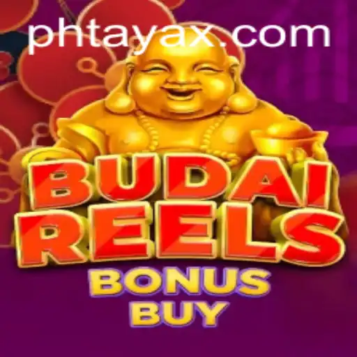 Unlock the Excitement of BudaiReelsBonusBuy: A Dive Into the Vibrant World of PHTaya