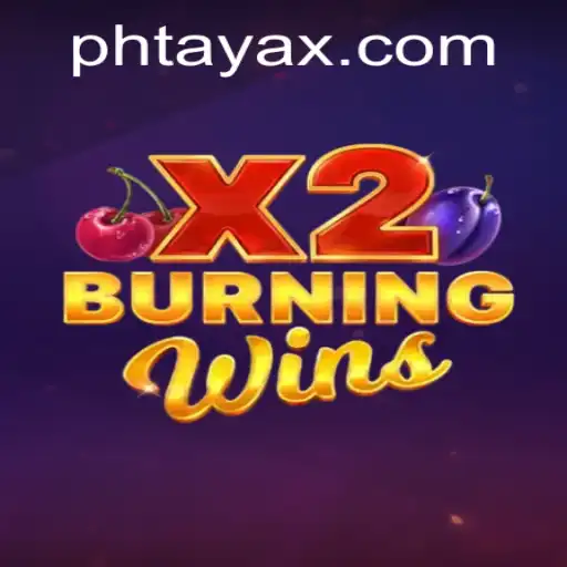 Exploring the Thrills of BurningWinsX2 in the Era of PHTaya