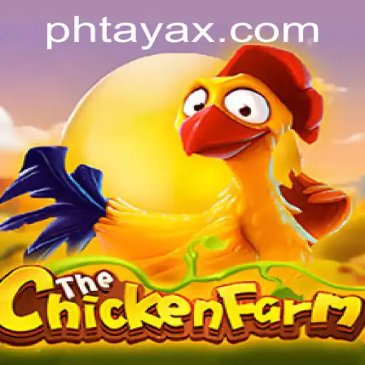 Explore the Exciting World of ChickenFarm: A PHTaya Perspective