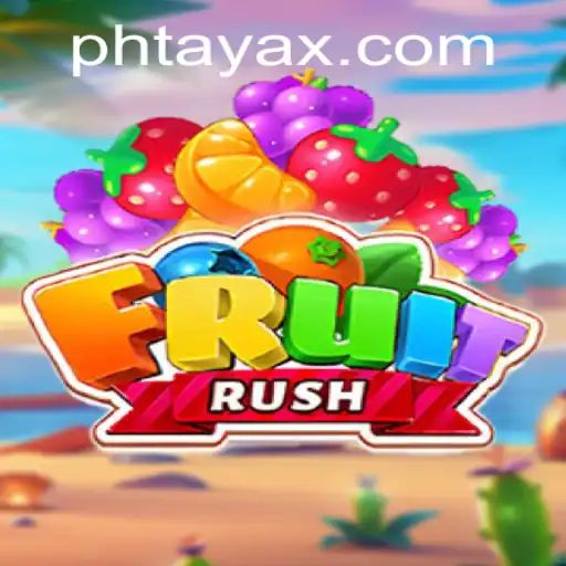 Dive into the Exciting World of FruitRush: Discover the Magic of PHTaya