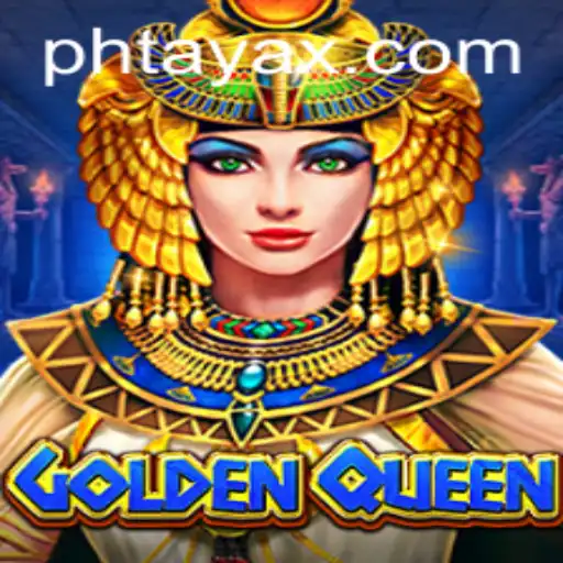 Exploring GoldenQueen: The PHTaya Phenomenon