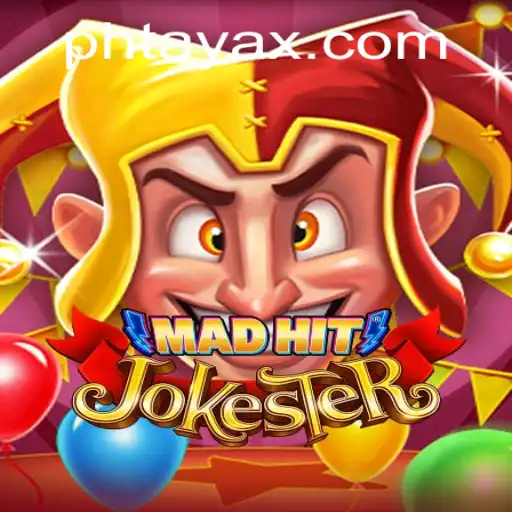 MadHitJokester: A Hilarious Dive into Gaming with PHTaya