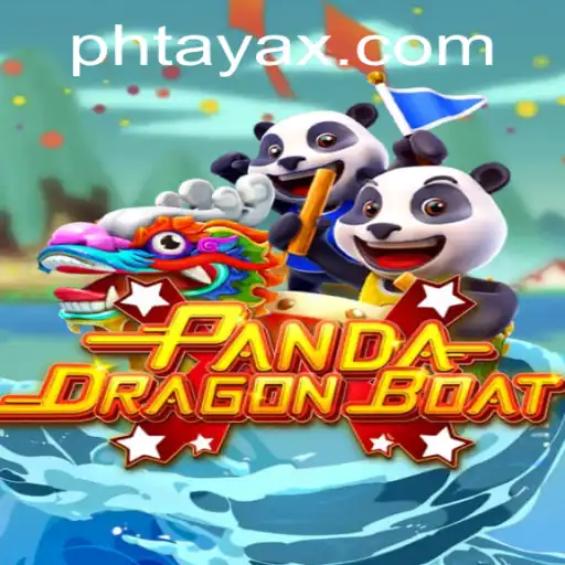Exploring the Thrilling World of PANDADRAGONBOAT: A Dive into PHTaya