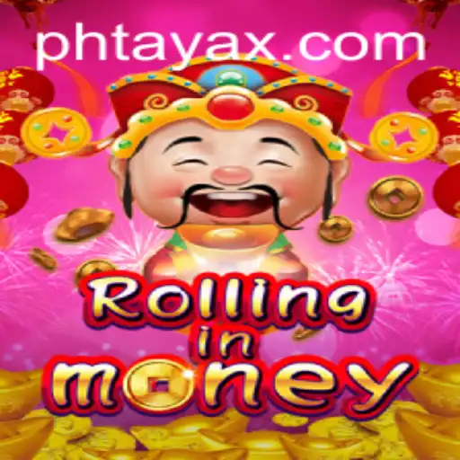 Unveiling RollingInMoney: A Thrilling New Game Journey Enhanced by PHTaya
