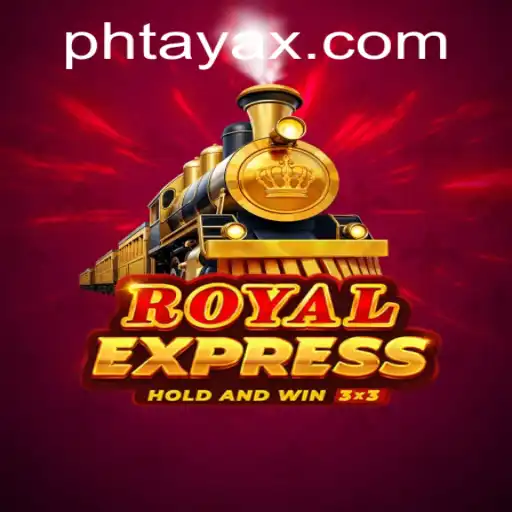 Discover the Thrilling World of Royal Express: A Deep Dive into PHTaya