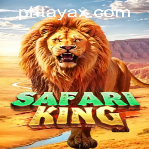 Discover the Thrill of SafariKing: An Adventure with PHTaya