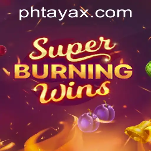 Exploring the Excitement of 'SuperBurningWins': A PHTaya Gaming Adventure