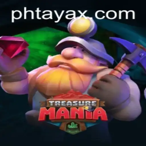 Explore the Exciting World of TreasureMania with PHTaya