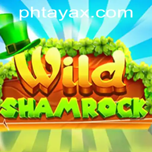 Exploring the Enchanting World of WildShamrock with PHTaya